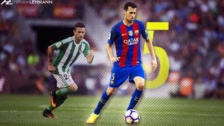 Sergio Busquets ● Bossing The Midfield ● 201617 HD [upl. by Notselrahc875]