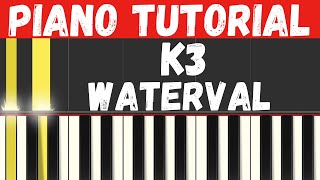 K3  Waterval Piano Tutorial  Instrumental [upl. by Anelahs626]