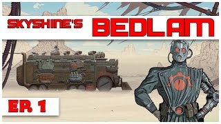 Skyshines Bedlam  Ep 1  Gameplay Introduction  Lets Play  Bedlam Gameplay [upl. by Aufmann338]