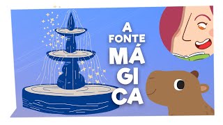 A Fonte Mágica  História Infantil para Dormir [upl. by Dnaltruoc]