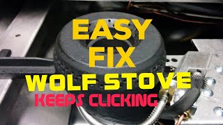 ✨ WOLF STOVE KEEPS CLICKING  EASY FIX ✨ [upl. by Yenrab71]