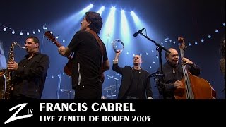 Francis Cabrel  En Concert au Zénith de Rouen  FULL LIVE HD [upl. by Cherish357]