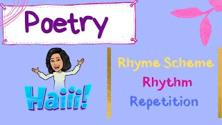 Poetry  Rhyme Scheme Rhythm Repetition [upl. by Aillij191]