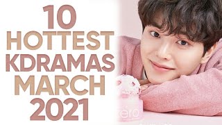 10 Hottest Korean Dramas To Watch In March 2021 Ft HappySqueak [upl. by Milzie365]