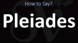 How to Pronounce Pleiades CORRECTLY [upl. by Sailesh83]