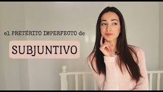 El pretérito imperfecto de SUBJUNTIVO II  The Spanish imperfect SUBJUNCTIVE tense [upl. by Henricks]