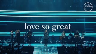 Love So Great  Hillsong Worship [upl. by Amuwkuhc]