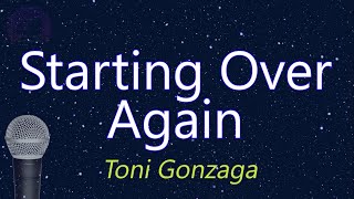 Starting Over Again  Toni Gonzaga KARAOKE VERSION [upl. by Reichert728]