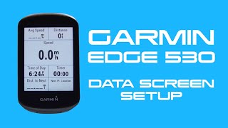 Garmin Edge 530 Data Screen Setup [upl. by Namaj]