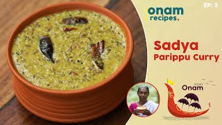 Sadya Special Parippu Curry Recipe  Onam Recipes  EP 1 [upl. by Nahs]