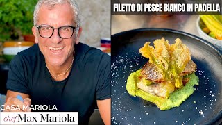 FILETTO DI PESCE BIANCO IN PADELLA Ricetta da Ristorante  Chef Max Mariola [upl. by Tirb]