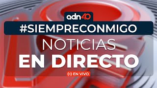 Noticias EN VIVO  adn40 [upl. by Ecertap]