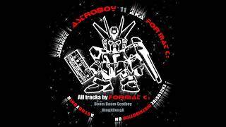 FORMAT C  Astroboy 11 AstroFoniK Records [upl. by Oirotciv]