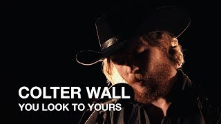 Colter Wall  You Look To Yours  First Play Live [upl. by Raddie]