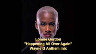 Lonnie Gordon  Happening All Over Again  Wayne G Remix [upl. by Arinaid]