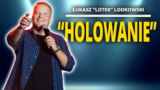 ŁUKASZ LOTEK LODKOWSKI  quotHolowaniequot  StandUp [upl. by Suivatal901]