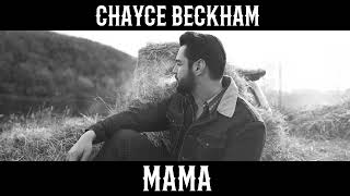 Chayce Beckham  Mama Official Audio [upl. by Einegue]