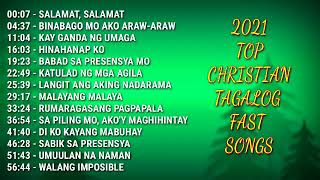 2021 TOP CHRISTIAN TAGALOG FAST SONGS  PAPURI SONGS COLLECTION [upl. by Aihsemat]