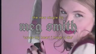 Meg Smith  Cross My Heart I Hope U Die Official Lyric Video [upl. by Guimond]