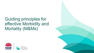 Guiding principles for effective Morbidity and Mortality MampMs [upl. by Aneroc46]