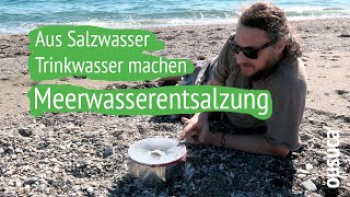 Meerwasserentsalzung selber bauen Wie geht das [upl. by Roz]