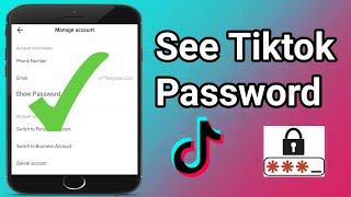 How To See My Password Once Im Logged Into Tiktok 2023 How To Find Tiktok Password [upl. by Fife]