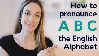 How to pronounce the English Alphabet  Spelling in English  ABC [upl. by Ernestine663]