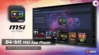 MSI App Player 64bit Emulator How To Download amp Install [upl. by Oznohpla377]