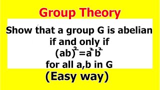 17 Show that a group is abelian if and only if ab2a2b2 for all ab in G [upl. by Naus]