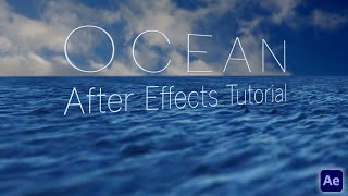 Make Realistic 3D Water Scenes Ocean  After Effects Tutorial [upl. by Yrrak363]