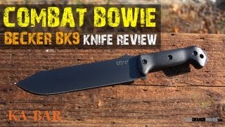 Kabar Becker Combat Bowie BK9 Knife Review  OsoGrandeKnives [upl. by Dihaz740]