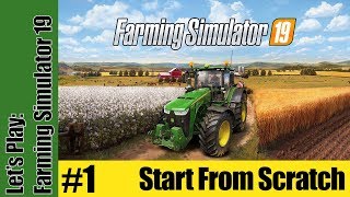 Lets Play Farming Simulator 19  Start From Scratch Ravenport Map  Part 1 [upl. by Enivid811]