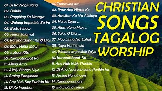 Devotional Christian Songs 🎚 Best Tagalog Worship With Lyrics [upl. by Grier]