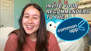 how to INVITE RECOMMENDERS to the common app walkthrough [upl. by Layor229]