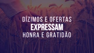 Dízimos e ofertas expressam honra e gratidão  Helio Peixoto  19 [upl. by Kopple]