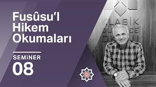 Ekrem Demirli Fusûsu’lHikem Okumaları 8Seminer [upl. by Niuq]