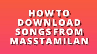 How to download songs from Masstamilan [upl. by Nosreffej]