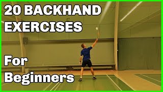 Badminton  20 Backhand Exercises for beginners [upl. by Penhall]