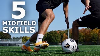 5 Easy MIDFIELD SKILLS  Five Skills For Central Midfielders To Beat Defenders [upl. by Aznarepse]