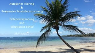 Autogenes Training amp Progressive Muskelentspannung  Tiefenentspannung  erholsamer Schlaf [upl. by Nnalorac]