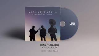 Virlan Garcia  Dias Nublados Official Audio [upl. by Chandos196]