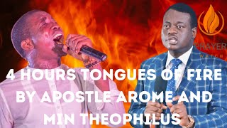 4 HOURS TONGUES OF FIRE  APOSTLE AROME OSAYI amp MIN THEOPHILUS [upl. by Higginbotham]