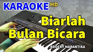 BIARLAH BULAN BICARA  Broery Marantika  KARAOKE HD [upl. by Hajan]