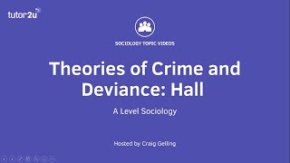 Theories of Crime and Deviance  Hall  A Level Sociology [upl. by Sowell477]