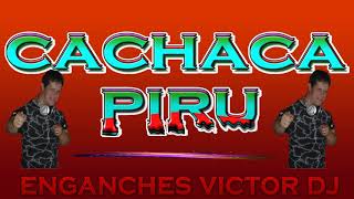 CACHACA PIRU ENGANCHADOS [upl. by Eelirak]