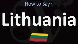 How to Pronounce Lithuania CORRECTLY [upl. by Allicerp]