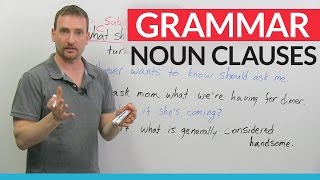 Advanced English Grammar Noun Clauses [upl. by Larsen655]