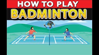 How to Play Badminton [upl. by Cyril]