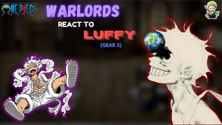 Warlords React To Luffy Part  2  One Piece  GCRV [upl. by Adhern183]