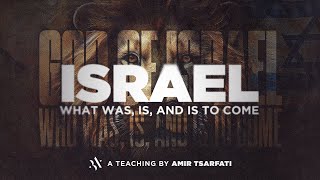 Israel What Was Is and Is to Come [upl. by Attenol]